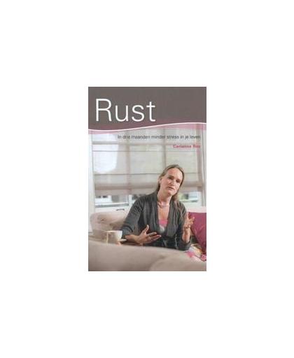 Rust. in drie maanden minder stress in je leven, Van Ros-Dok, Carianne, Paperback