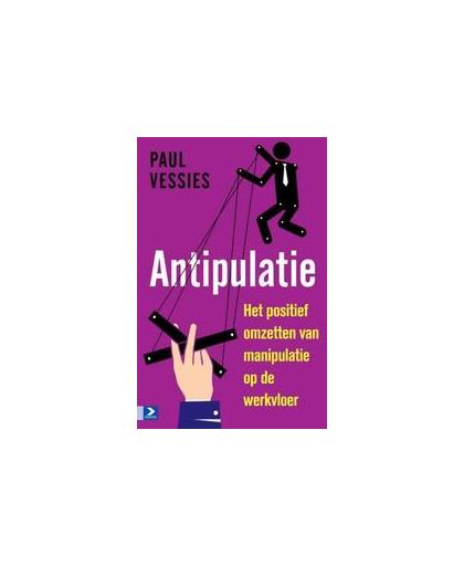 Antipulatie. verbale technieken tegen manipulatie op de werkvloer, Vessies, Paul, Paperback