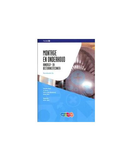 Montage en onderhoud Aandrijf- en besturingstechniek Kernboek 2a. TransferW, Van Nistelrooij, W.H.J., Hardcover