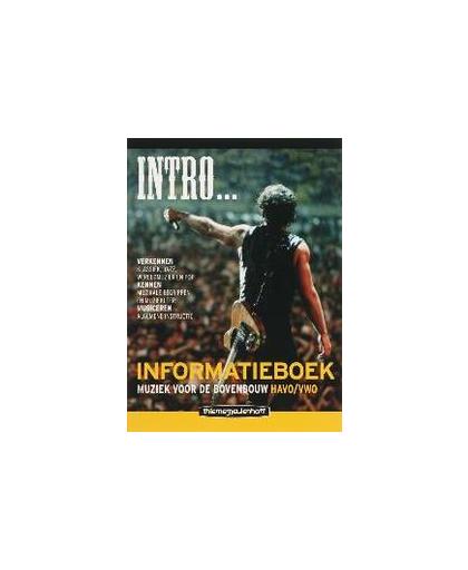 Intro...: HAVO/VWO: informatieboek. muziek voor de bovenbouw, Overmars, J., Paperback