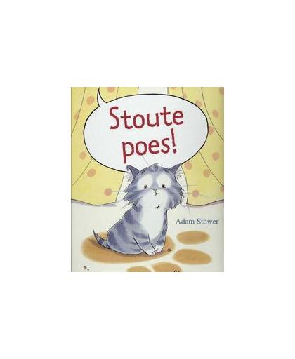 Stoute poes. Stower, Adam, Hardcover
