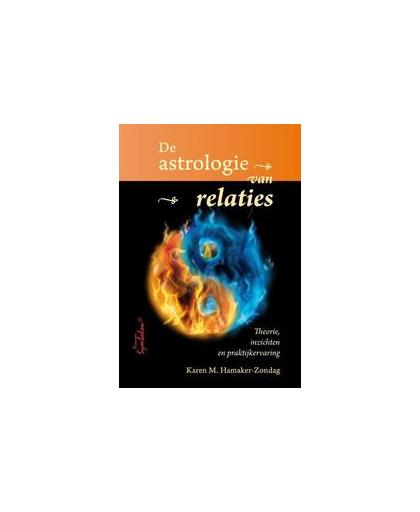 De astrologie van relaties. theorie, inzichten en praktijkervaringen, Karen M. Hamaker-Zondag, Paperback