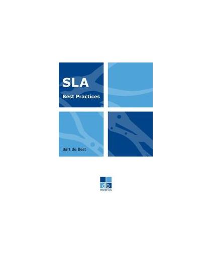 SLA Best Practices. het volledige abc van service level agreements, De Best, Bart de, Paperback