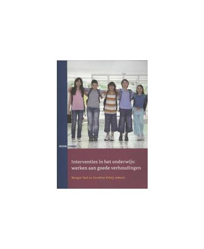 Interventies in het onderwijs. werken aan goede verhoudingen, Paperback