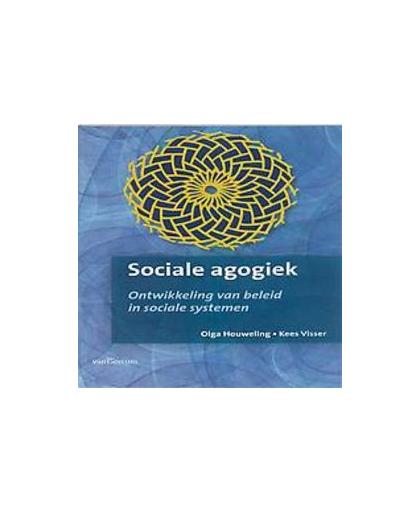 Sociale agogiek. ontwikkeling van beleid in sociale systemen, Olga Houweling - Meijers, Paperback