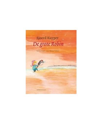 De grote Robin. Bevat: Robin en Suze ; Robin en God ; Robin is verliefd, Sjoerd Kuyper, Hardcover