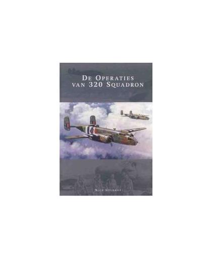 De operaties van 320 squadron. royal Dutch naval air service 1940-1946, Nico Geldhof, Hardcover