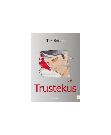 Trustekus. Ton Smeets, Paperback