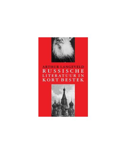 Russische literatuur in kort bestek. Langeveld, Arthur, onb.uitv.