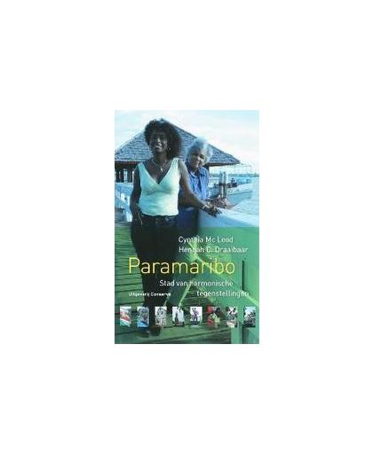 Paramaribo. stad van harmonische tegenstellingen, H.C. Draaibaar, Paperback