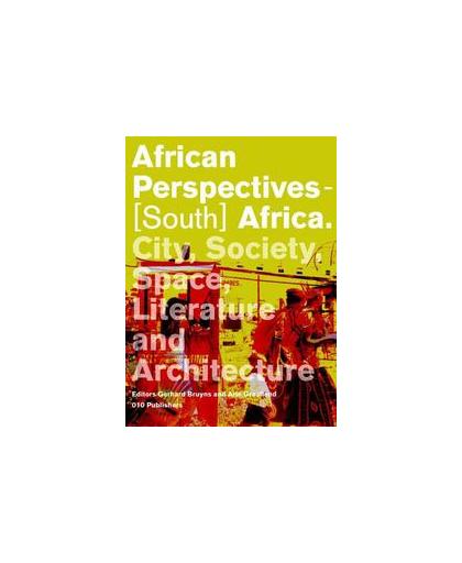 African perspectives - (South) Africa 7 Delft School of Design Series. city, society, space, literature and architecture, Graafland, Arie, Paperback