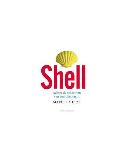 Shell. achter de schermen van een oliemacht, Metze, M., onb.uitv.