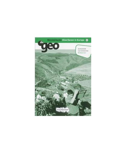 De Geo: Havo Wereld/Aarde: Werkboek. De Geo, J.H. Bulthuis, Paperback
