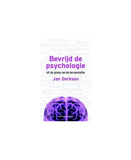 Bevrijd de psychologie. uit de greep van de hersenmythe, Jan Derksen, Paperback