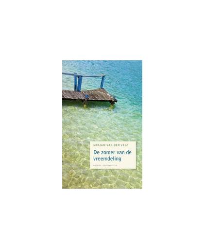De zomer van de vreemdeling. zomernovelle, Vegt, Mirjam van der, Paperback
