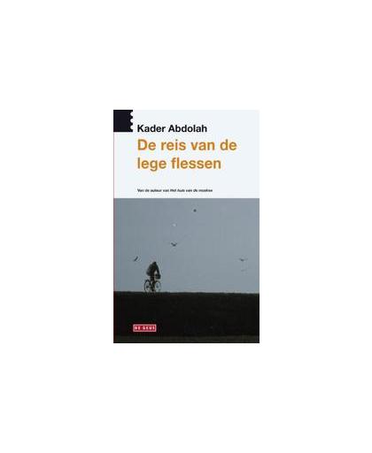 De reis van de lege flessen. roman, Kader Abdolah, Paperback