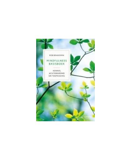 Mindfulness basisboek. kennis, achtergrond en toepassing, Rob Brandsma, Hardcover