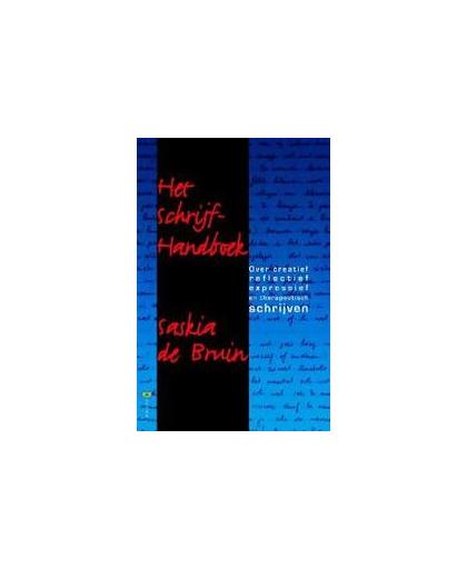 Het Schrijfhandboek. creatief, reflectief, expressief en therapeutisch schrijven, Saskia de Bruin, Hardcover