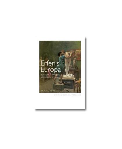 Erfenis Europa. toekomst van een stervende zwaan, Christiane Berkvens-Stevelinck, Paperback