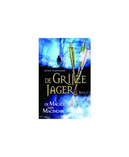 De magier van Macindaw. De grijze jager, John Flanagan, Hardcover