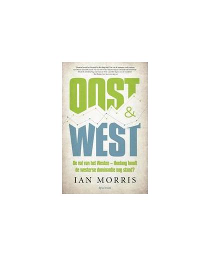 De val van het Westen. hoelang houdt de westerse dominantie nog stand?, Morris, Ian, Paperback