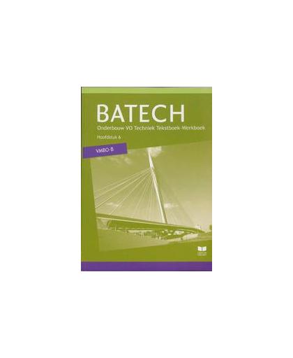 Batech VMBO-B: Hoofdstuk 6: TB/WB. Boer, A.J., Paperback