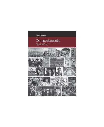 De sportwereld. een inleiding, Stokvis, R., Hardcover