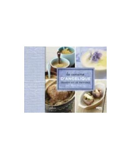 La cuisine d'Angelique. smaken uit de Provence, Deckers, Angélique, Hardcover