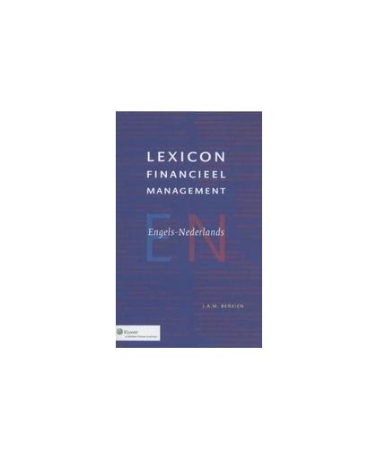 Lexicon Financieel Management. J.A.M. Berkien, Paperback