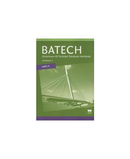 BATECH: Katern 1: Werkboek VMBO-B. onderbouw VO Techniek, Wisterhof, E., Hardcover