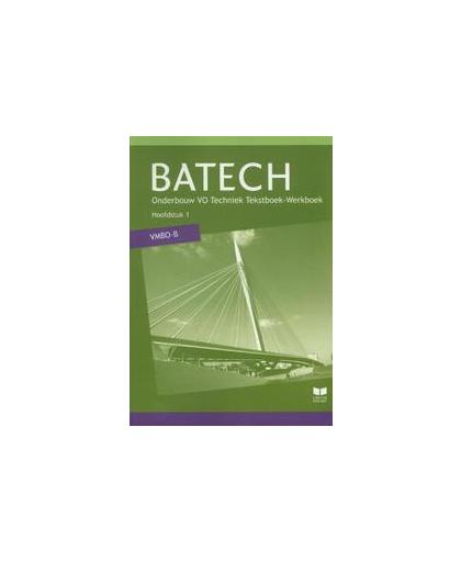 BATECH: Katern 1: Tekstboek VMBO-B. onderbouw VO Techniek, Wisgerhof, E., Paperback