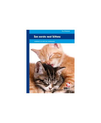 Een eerste nest kittens. alles over het fokken van kittens en hun verzorging in de eerste 3 levensmaanden, Overgaauw, Paul, Hardcover