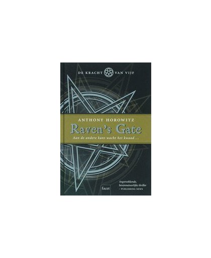 De Kracht van Vijf: 1 Raven's Gate. aan de andere kant van het kwaad, Horowitz, Anthony, Hardcover