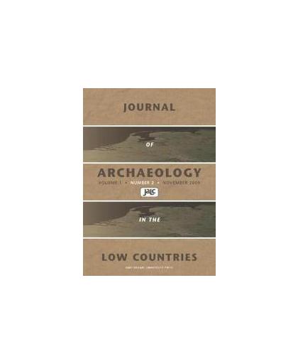 Journal of Archaeology in the Low Countries 2009 - 2. ISSN 1877-7015 Journal of Archaeology in the Low Countries, Paperback