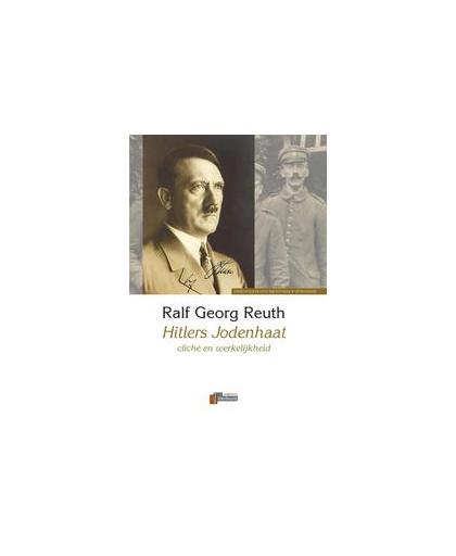 Hitlers jodenhaat. cliché en werkelijkheid, Reuth, Ralf Georg, Hardcover