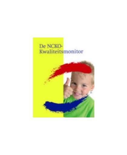 De NCKO Kwaliteitsmonitor. het instrument waarmee kinderdagverblijven zelf hun pedagogische kwaliteit in kaart kunnen brengen, Nederlands Consortium Kinderopvang Onderzoek, Paperback