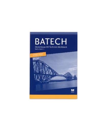 Batech katern 2: VMBO-KGT: onderbouw VO techniek werkboek. Boer, A.J., Hardcover