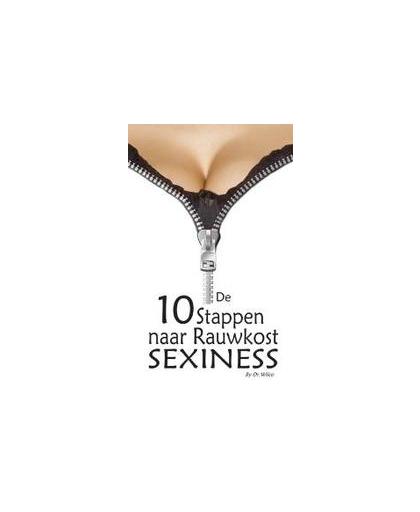 De 10 stappen naar rauwkost SEXINESS. Wilco, Paperback