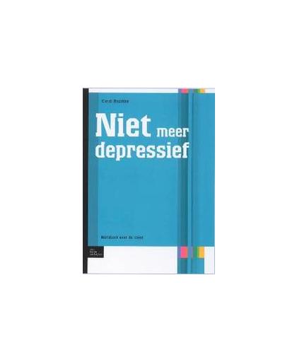Niet meer depressief. werkboek voor de cliënt, Claudi Bockting, Paperback