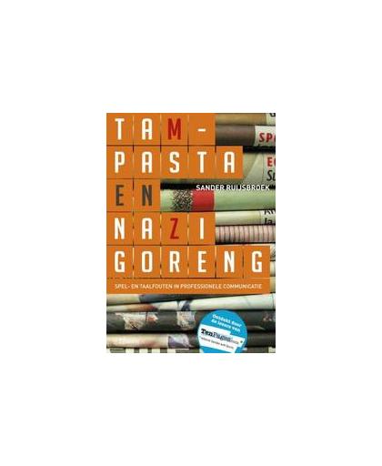 Tampasta en nazi goreng. spel- en taalfouten in professionele communicatie, Sander Ruijsbroek, Paperback