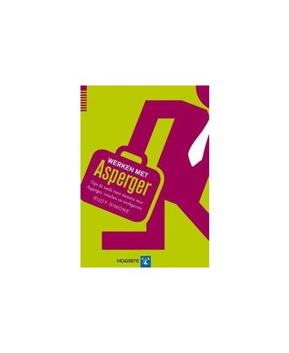 Werken met asperger. tips & tools voor mensen met Asperger, collega's en werkgevers, Simone, Rudy, Paperback