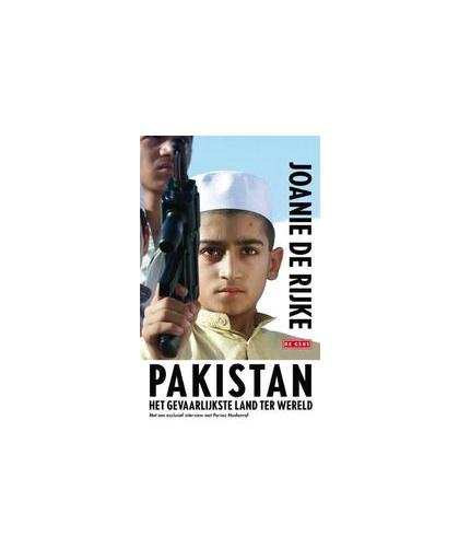 Pakistan. het gevaarlijkste land ter wereld, Joanie de Rijke, Paperback