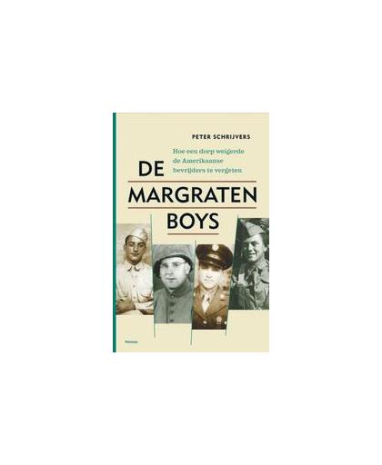 De nargraten boys. hoe een dorp weigerde de Amerikaanse bevrijders te vergeten, Schrijvers, Peter, Paperback