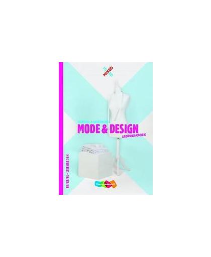 Mode & design Economie & ondernemen: BB/KB/GL Leerjaar 3&4: Leerwerkboek + totaallicentie. Zeeuw, Toos de, Paperback