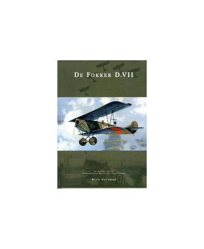 De Fokker D.VII. in dienst van de Nederlandse militaire luchtvaart, Nico Geldhof, Hardcover
