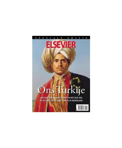 Ons Turkije. 400 jaar Hollandse sporen in het rijk van de sultans en 50 jaar Turken in Nederland, Paperback