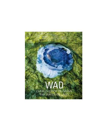 WAD. Overleven op de grens van water en land, Smit, Ruben, Hardcover