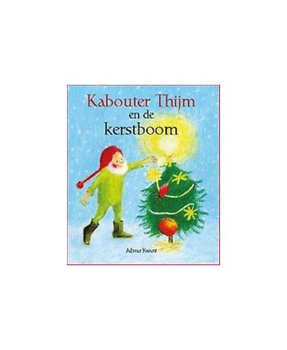 Kabouter Thijm en de kerstboom. Kwant, Admar, Hardcover