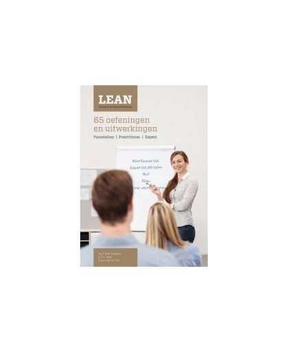 Lean Foundation, Lean Practitioner & Lean Expert: Industrie en dienstverlening: Oefenboek. 65 Oefeningen en Uitwerkingen, T.H.M. de Goede, Paperback