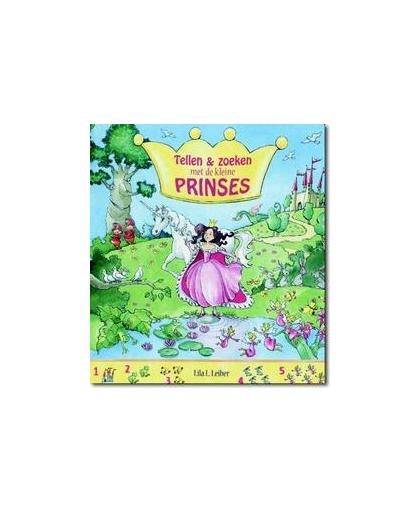 Tellen en zoeken met de kleine prinses. Lila Leiber, Hardcover